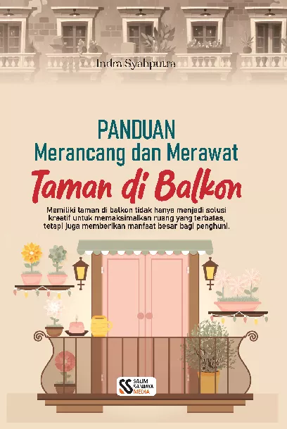 Panduan Merancang dan Merawat Taman di Balkon