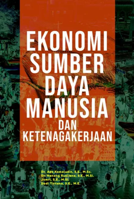 Ekonomi Sumber Daya Manusia dan Ketenagakerjaan