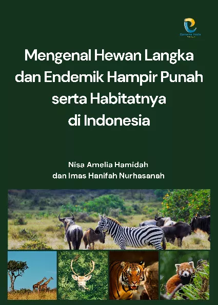 Mengenal Hewan Langka dan Endemik Hampir Punah serta Habitatnya di Indonesia