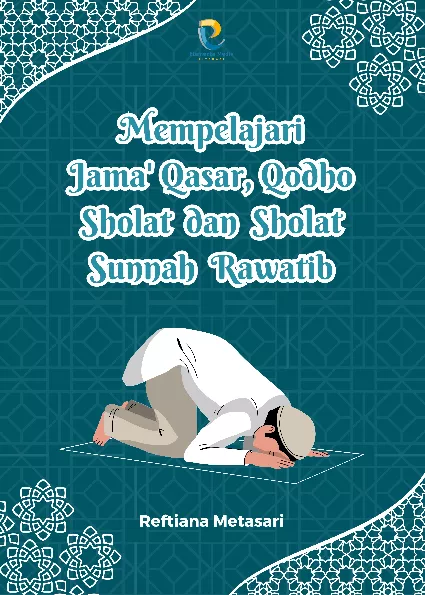 Mempelajari Jama' Qasar, Qodho Sholat dan Sholat Sunnah Rawatib