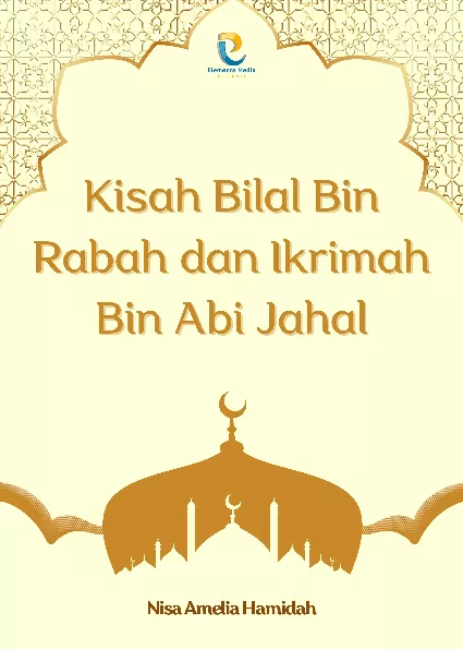 Kisah Bilal Bin Rabah dan Ikrimah Bin Abi Jahal