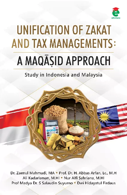 Unification of zakat and tax managements : a maqasid approach study in Indonesia and Malaysia