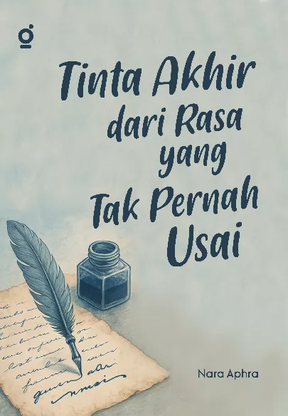 Tinta Akhir dari Rasa yang Tak Pernah Usai