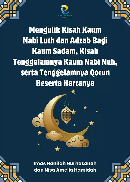 Mengulik Kisah Kaum Nabi Luth dan Adzab Bagi Kaum Sadam, Kisah Tenggelamnya Kaum Nabi Nuh, serta Tenggelamnya Qorun Beserta Hartanya