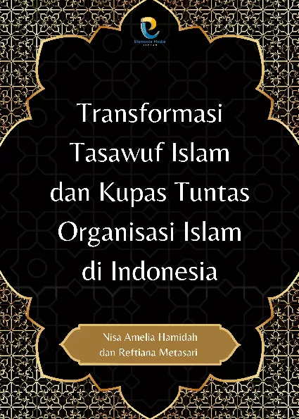 Transformasi Tasawuf Islam dan Kupas Tuntas Organisasi Islam di Indonesia