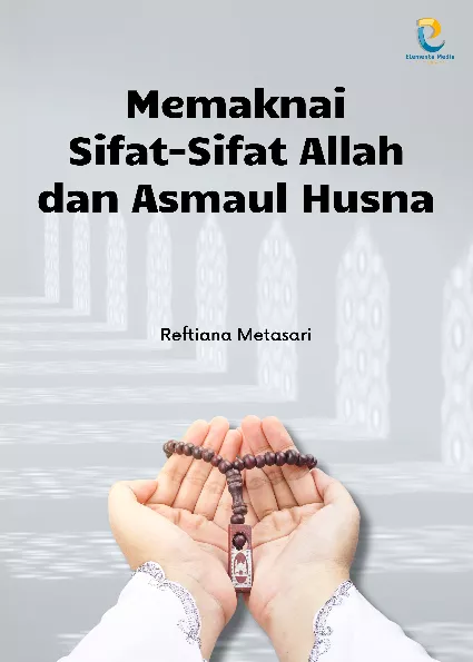 Memaknai Sifat-Sifat Allah dan Asmaul Husna