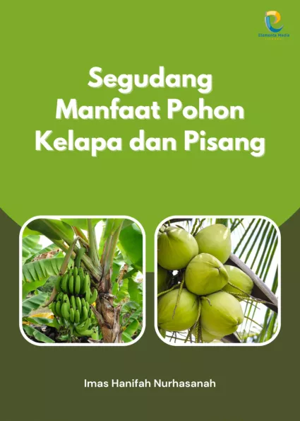 Segudang Manfaat Pohon Kelapa dan Pisang