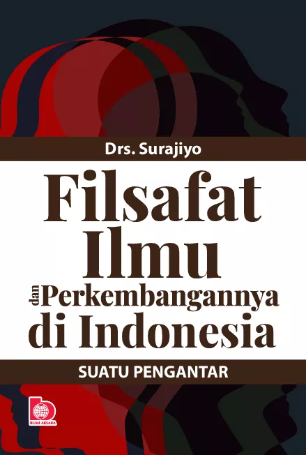 Filsafat Ilmu dan Perkembangannya di Indonesia: Suatu Pengantar