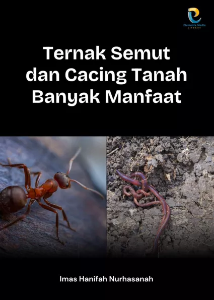 Ternak Semut dan Cacing Tanah Banyak Manfaat