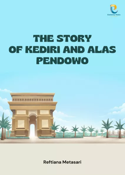 The Story of Kediri and Alas Pendowo