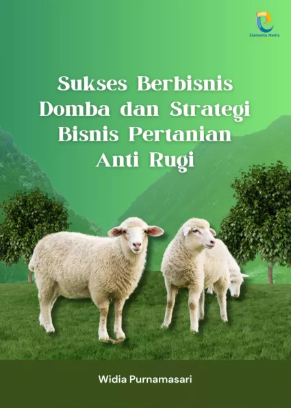 Sukses Berbisnis Domba dan Strategi Bisnis Pertanian Anti Rugi