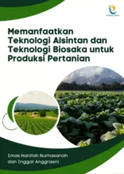 Memanfaatkan Teknologi Alsintan dan Teknologi Biosaka untuk Produksi Pertanian