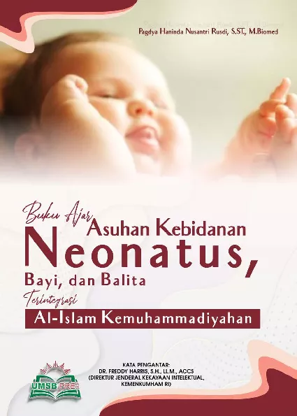 ASUHAN KEBIDANAN NEONATUS, BAYI DAN BALITA Terintegrasi Al-Islam dan Kemuhammadiyahan
