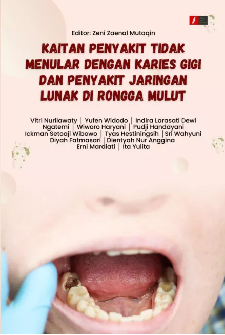 KAITAN PENYAKIT TIDAK MENULAR DENGAN KARIES GIGI DAN PENYAKIT JARINGAN LUNAK DI RONGGA MULUT