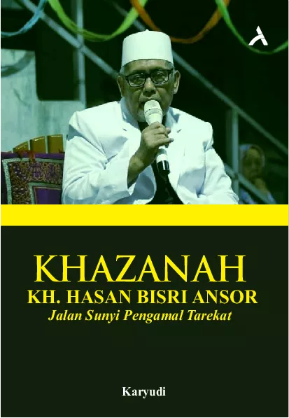 Khazanah KH. Hasan Bisri Ansor : Jalan Sunyi PengamalTarekat