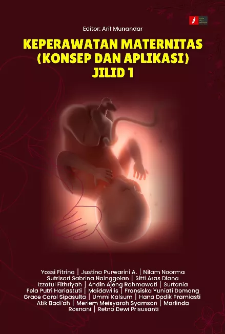 KEPERAWATAN MATERNITAS (KONSEP DAN APLIKASI) JILID 1