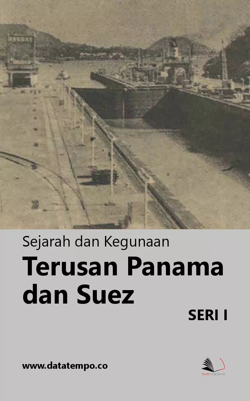 Sejarah dan Kegunaan Terusan Panama dan Suez Seri I