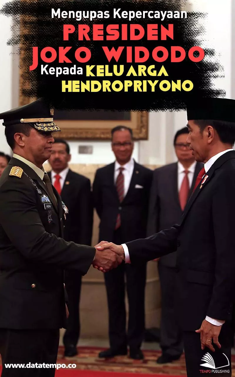 Mengupas Kepercayaan Presiden Joko Widodo Kepada Keluarga Hendropriyono