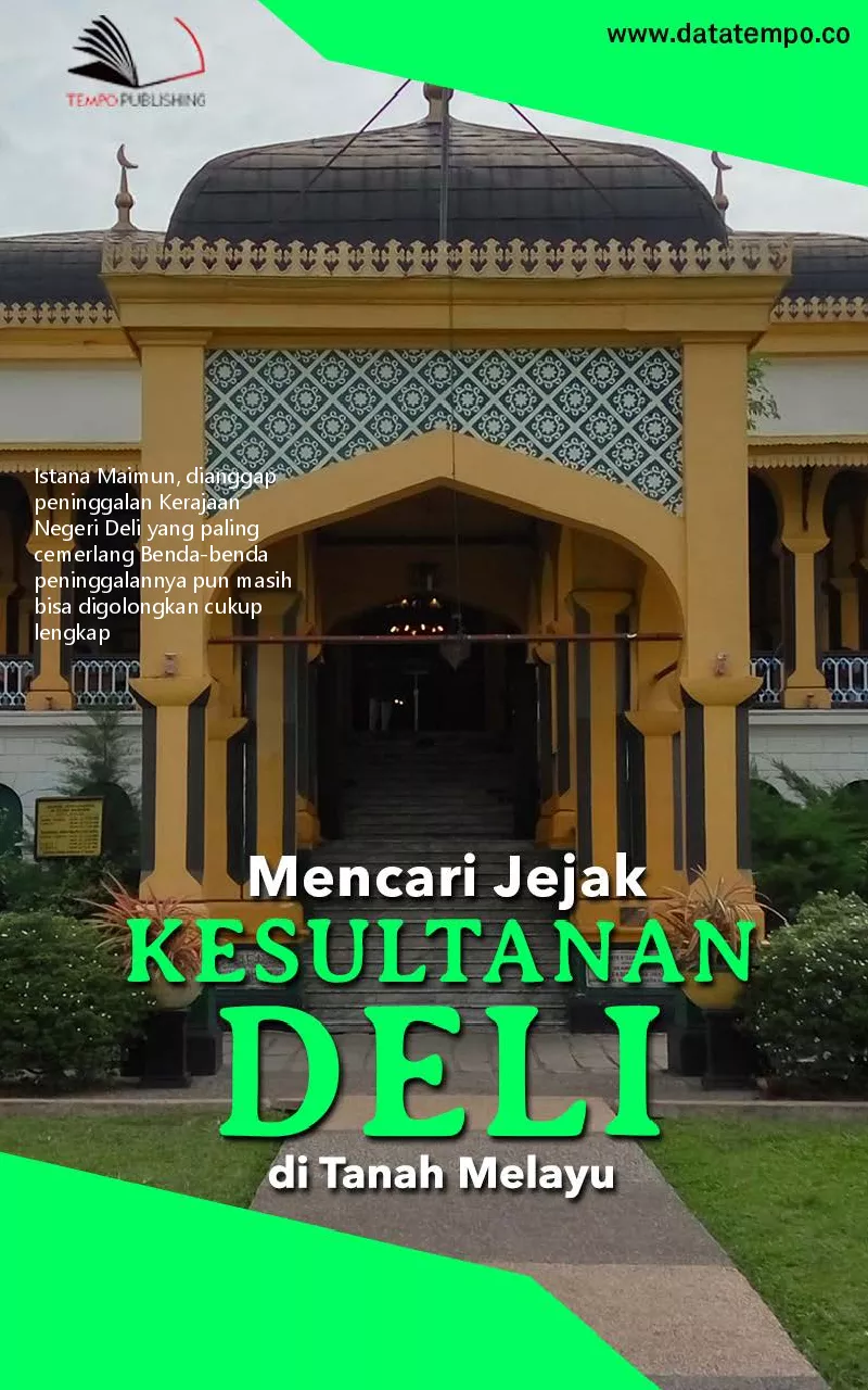 Mencari jejak Kesultanan Deli di Tanah Melayu