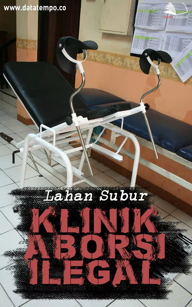 Lahan subur klinik aborsi ilegal