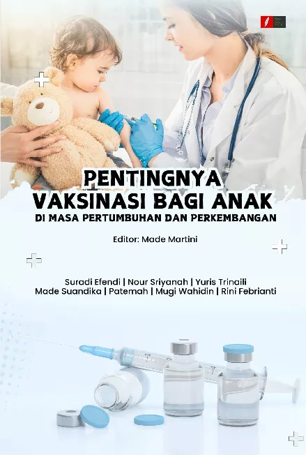 PENTINGNYA VAKSINASI BAGI ANAK DI MASA PERTUMBUHAN DAN PERKEMBANGAN