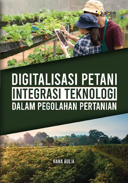 Digitalisasi Petani: Integrasi Teknologi dalam Pengelolaan Pertanian