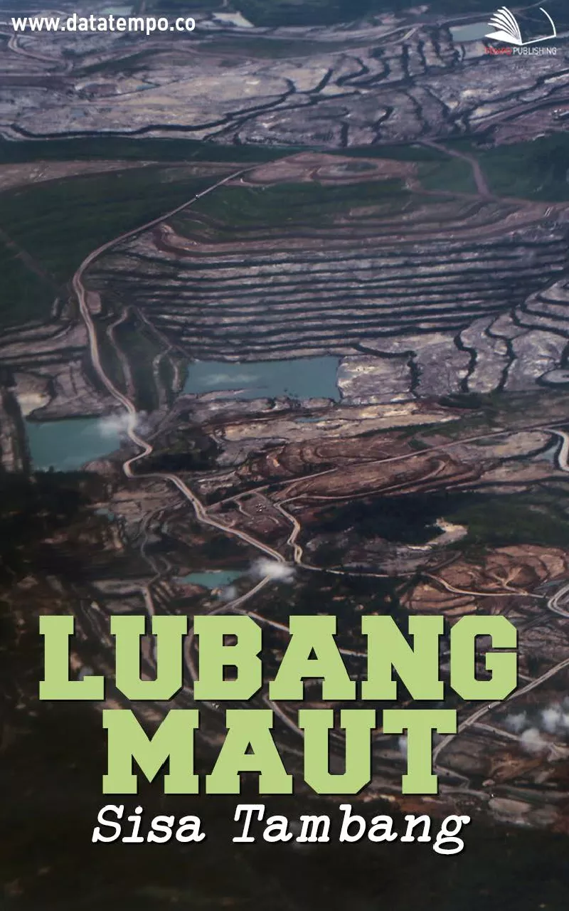 Lubang maut sisa tambang