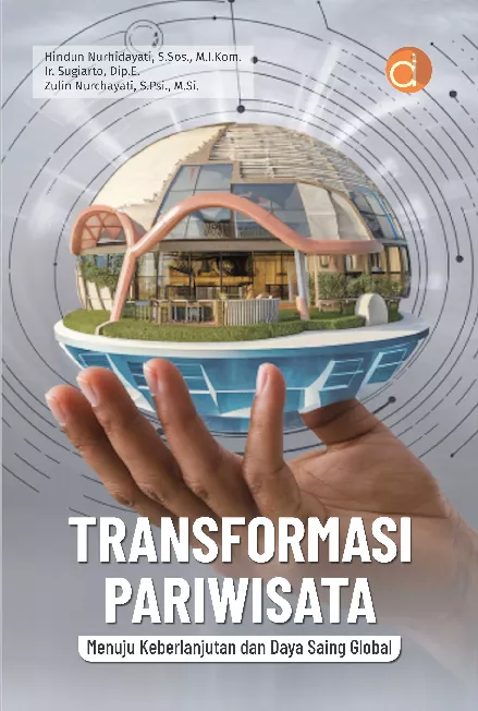 Transformasi Pariwisata Menuju Keberlanjutan dan Daya Saing Global