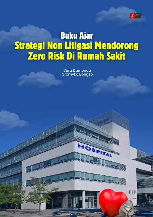 Strategi Non Litigasi Mendorong Zero Risk Di Rumah Sakit