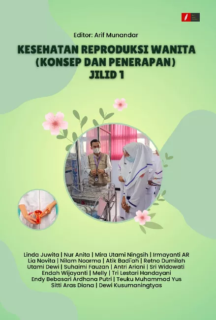 KESEHATAN REPRODUKSI WANITA (KONSEP DAN PENERAPAN) JILID 1