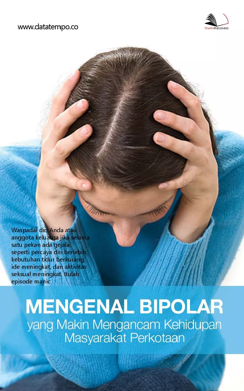 Mengenal bipolar yang makin mengancam kehidupan masyarakat perkotaan