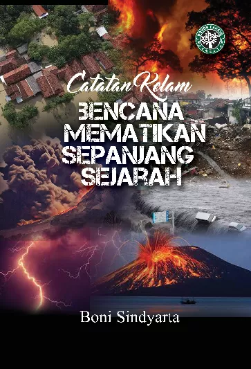 Catatan Kelam Bencana Mematikan Sepanjang Sejarah