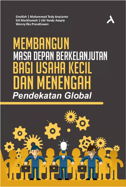 Membangun Masa Depan Berkelanjutan Bagi UsahaKecil Dan Menengah : Pendekatan Global