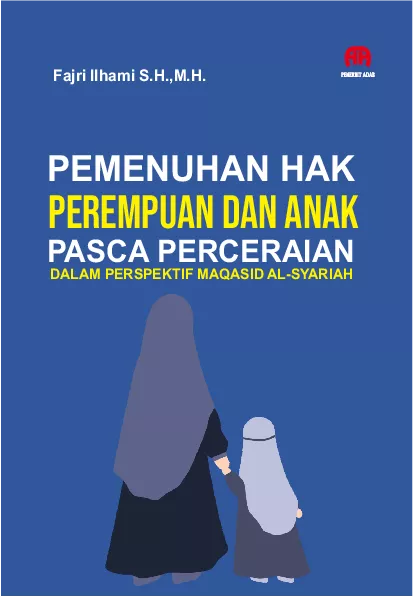 Pemenuhan Hak Perempuan dan Anak Pasca Perceraiandalam Perspektif Maqasid al-Syariah