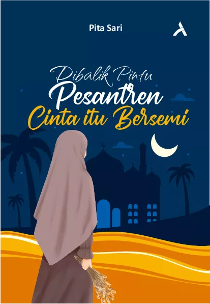 Di Balik Pintu Pesantren Cinta Itu Bersemi
