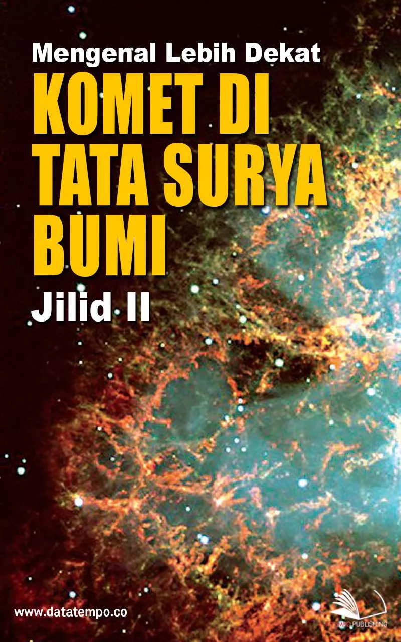 Mengenal lebih dekat komet di tata surya bumi jilid ii