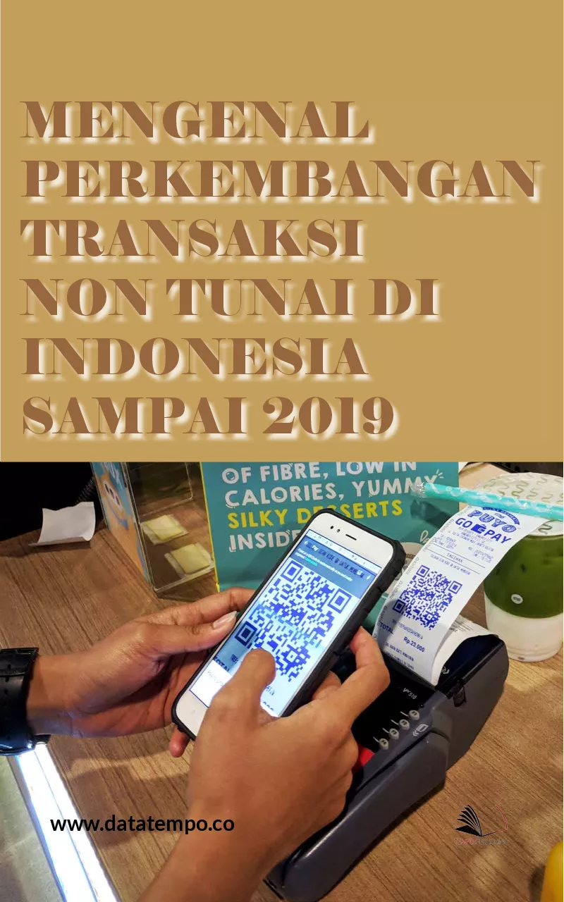Mengenal perkembangan transaksi non tunai di Indonesia sampai 2019