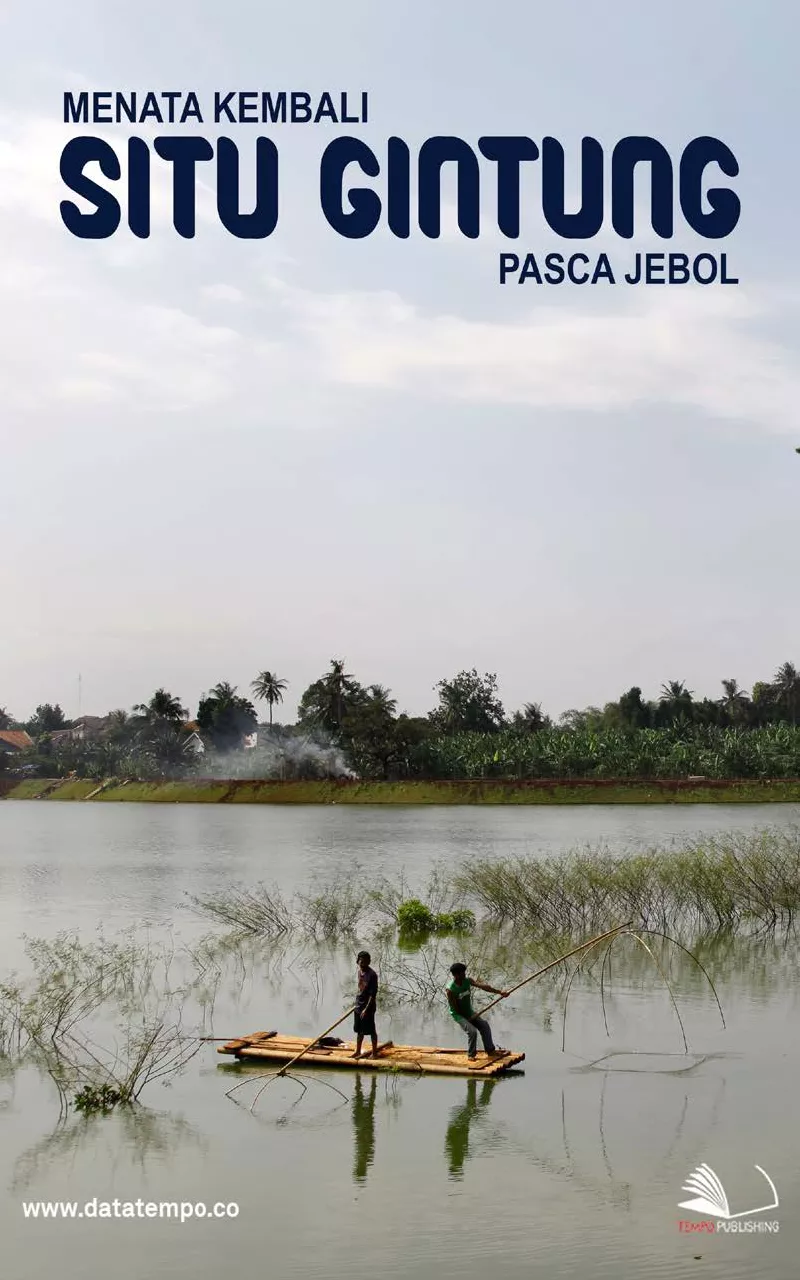 Menata kembali situ gintung pasca jebol
