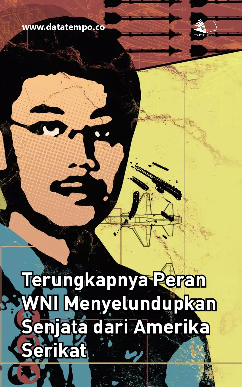 Terungkapnya Peran WNI Menyelundupkan Senjata dari Amerika Serikat