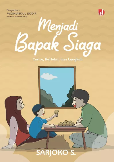 Menjadi Bapak Siaga; Cerita, Refleksi, dan Langkah