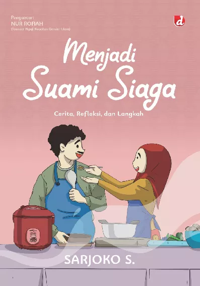 Menjadi Suami Siaga; Cerita, Refleksi, dan Langkah