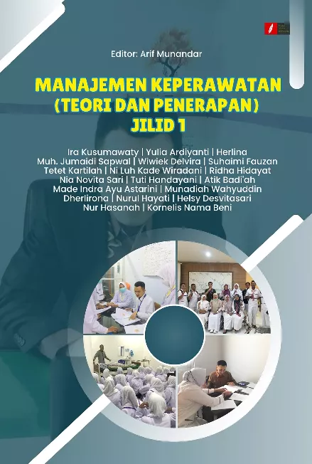 MANAJEMEN KEPERAWATAN (TEORI DAN PENERAPAN) JILID 1