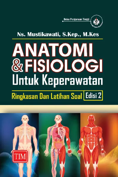 Anatomi dan Fisiologi untuk Keperawatan - Ringkasan dan Latihan Soal (Edisi 2)