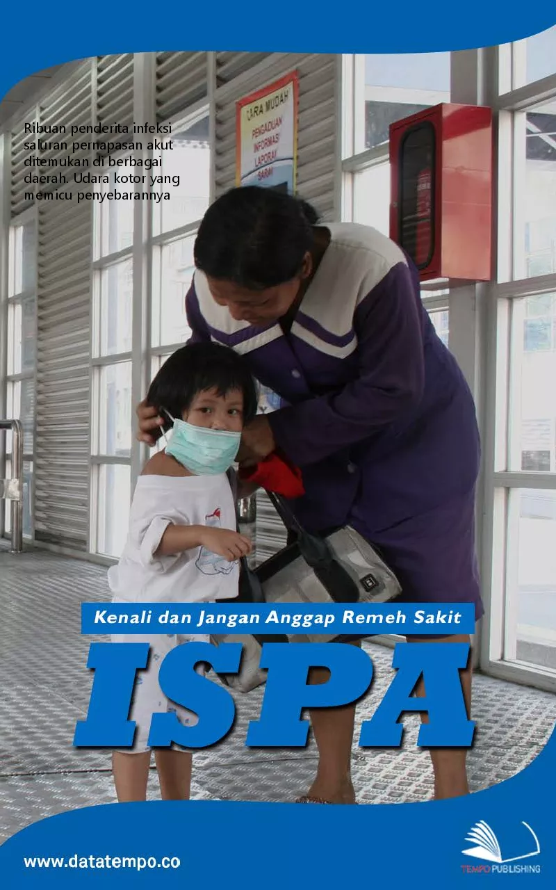Kenali dan jangan anggap remeh sakit ISPA