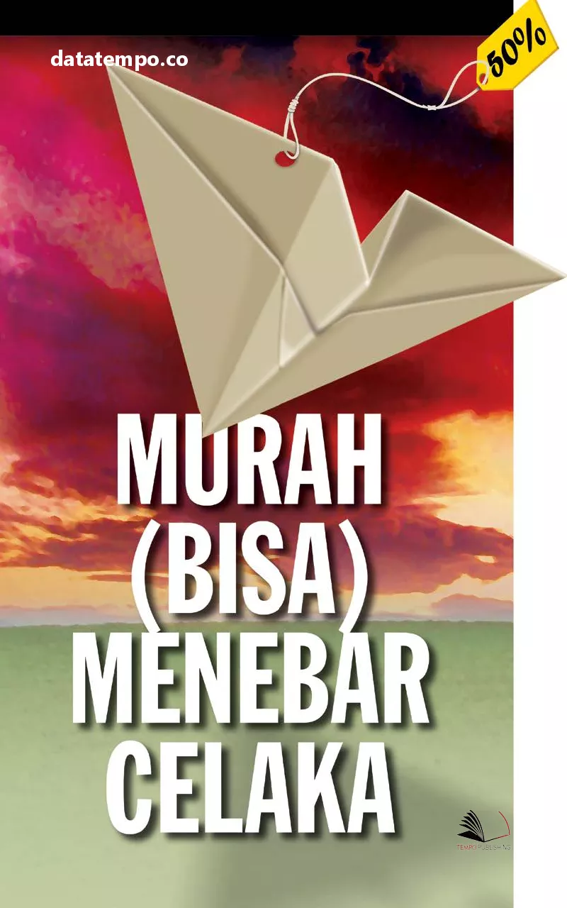 Murah (Bisa) Menebar Celaka
