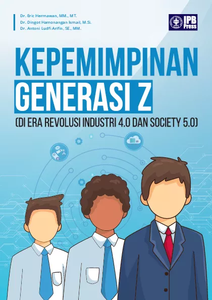 Kepemimpinan Generasi Z (Di Era Revolusi Industri 4.0 dan Society 5.0)