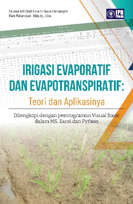 Irigasi Evaporatif dan Evapotranspiratif Teori dan Aplikasinya Dilengkapi dengan Pemrograman Visual Basic dalam MS. Excel dan Phython