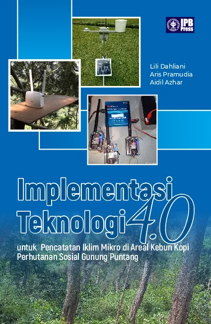 Implementasi Teknologi 4.0 untuk Pencatatan Iklim Mikro di Areal Kebun Kopi Perhutanan Sosial Gunung Puntang