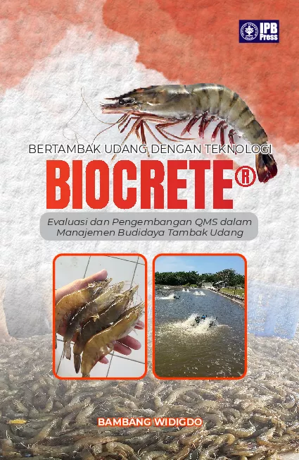 BERTAMBAK UDANG DENGAN TEKNOLOGI BIOCRETE® Evaluasi dan Pengembangan QMS dalam Manajemen Budidaya Tambak Udang