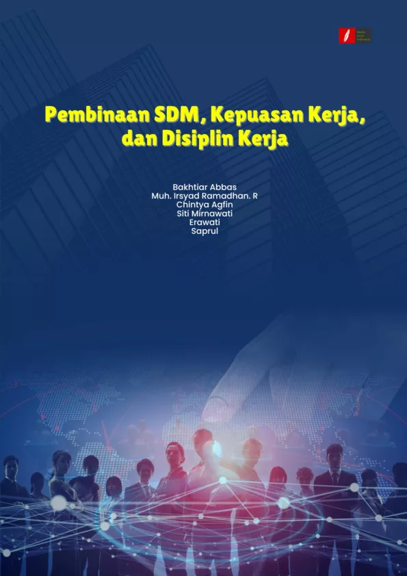 Pembinaan SDM, Kepuasan Kerja, dan Disiplin Kerja